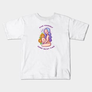 Give Yourself Some Quiet Time Kids T-Shirt